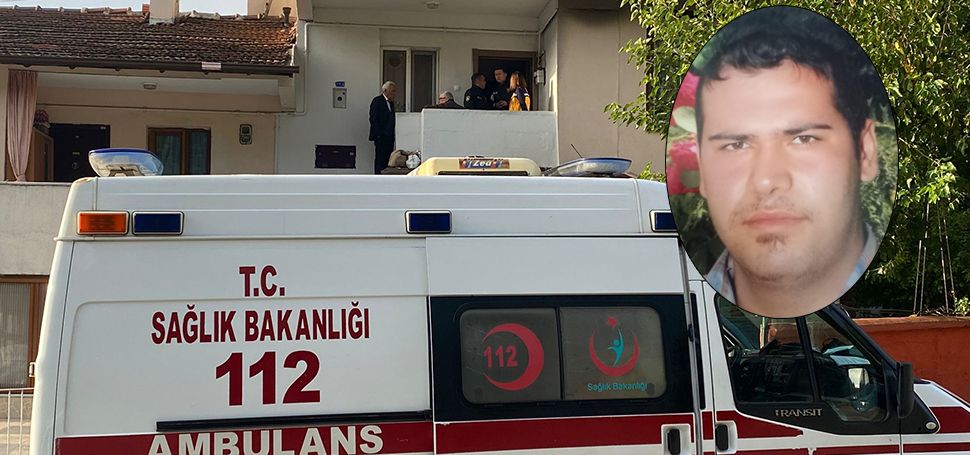 26 yaşındaki genç evinde ölü bulundu