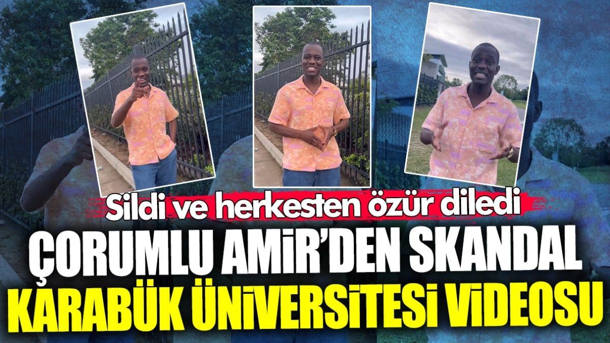 Çorumlu Amir’den skandal Karabük Üniversitesi videosu!