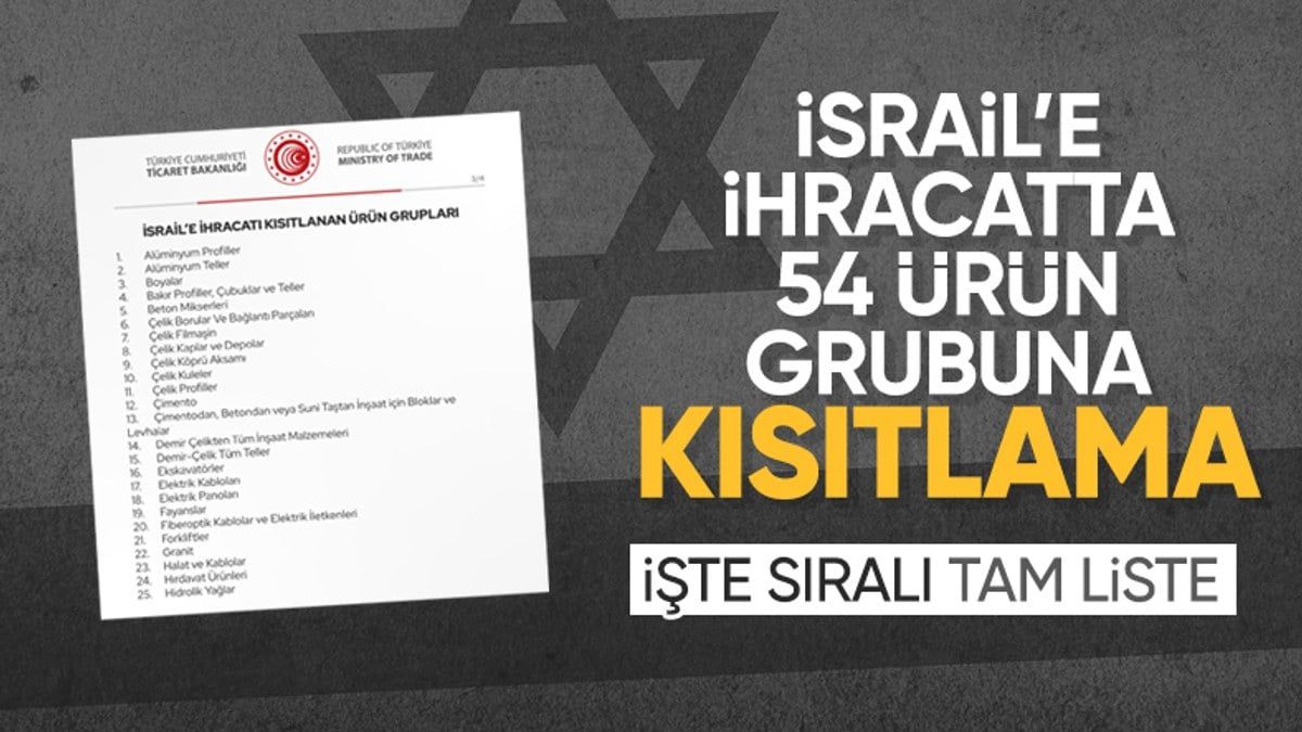 Ticaret Bakanlığı açıkladı: İsrail'e ihracat kısıtlaması