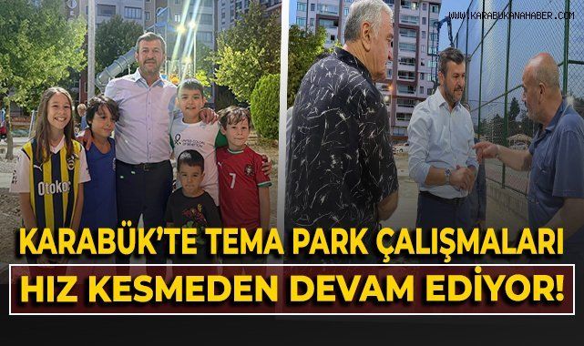 Karabük’e 11 Yeni Tema Park: Çocuklara ve Ailelere Yepyeni Sosyal Alanlar Geliyor!