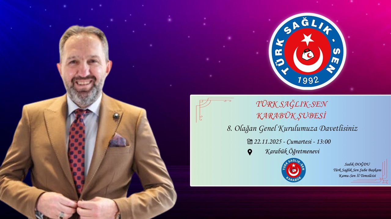 Türk Sağlık-Sen Karabük Şubesi 8. Olağan Genel Kurulu: Birlik ve Güçlenme Vurgusu!
