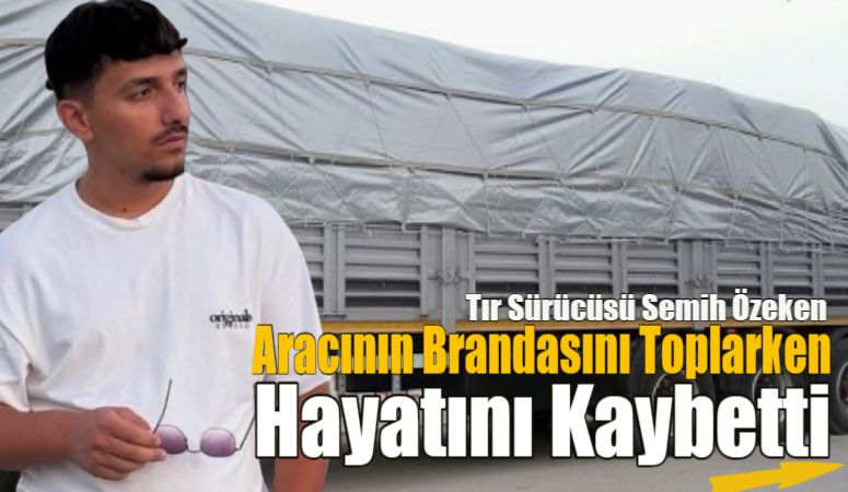 Karabüklü TIR Sürücüsü Feci Kazada Hayatını Kaybetti