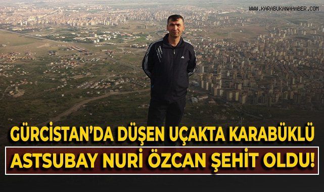 Yüreklere Kor Düştü: Karabüklü Şehit Astsubay Nuri Özcan'ın Ardından Gözyaşları