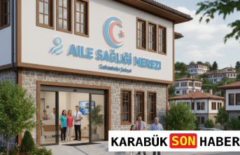 Karabük ve Safranbolu'da Sağlık Hizmetlerinde Yeni Dönem