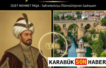 Safranbolu’nun Kaderini Değiştiren Sadrazam: İzzet Mehmet Paşa'nın Mirası