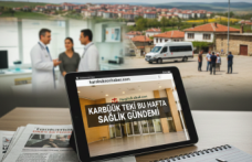 Karabük'ün Sağlık Gündemi: Bu Hafta Neler Konuşuluyor?