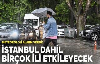 Meteoroloji alarm verdi! İstanbul dahil birçok ili...