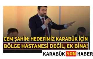 Karabük’te Bölge Hastanesi Tartışmalarına Cem...
