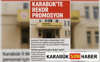 Karabük’te Rekor Promosyon: Eğitim Çalışanları İçin Önemli Kazanç