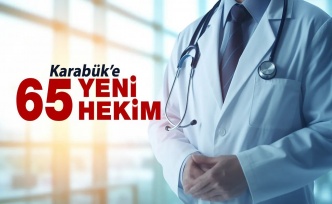 Karabük’e 65 Yeni Hekim Atamasıyla Sağlık Kadrosu Güçleniyor