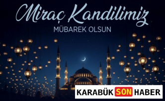 Karabük Belediye Başkanı Özkan Çetinkaya’dan Miraç Kandili Mesajı