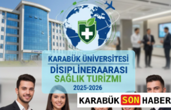 Sağlık Turizmi Uzmanı Nasıl Olunur? Karabük Üniversitesi Disiplinlerarası Eğitim Rehberi