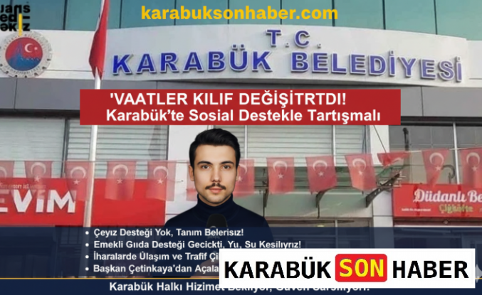 Karabük’te Vaat Tartışması: “Seçim Sözleri Kılıf Değiştirdi” İddiası