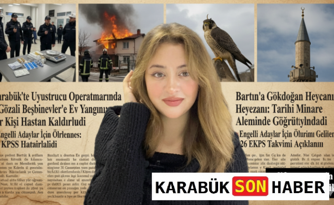 Karabük'te haftanın gelişmeleri Elif Nur Gezer'in gözünden