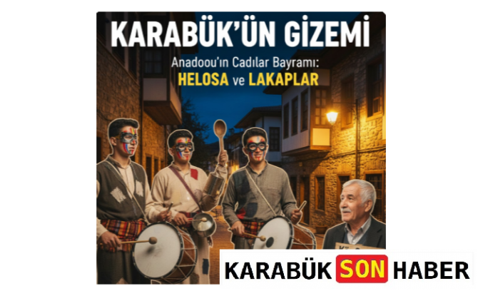 Karabük Hakkında Bunları Bilmiyorsunuz! | Anadolu’nun Cadılar Bayramı: Helosa