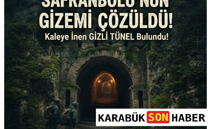Safranbolu’nun Yüzyıllık Gizemi Çözüldü: Kalenin Altındaki Gizli Tünel Bulundu!