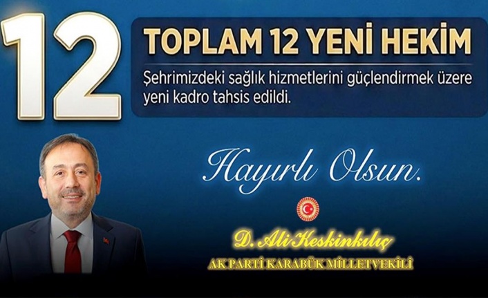 KARABÜK’E 12 YENİ HEKİM KADROSU